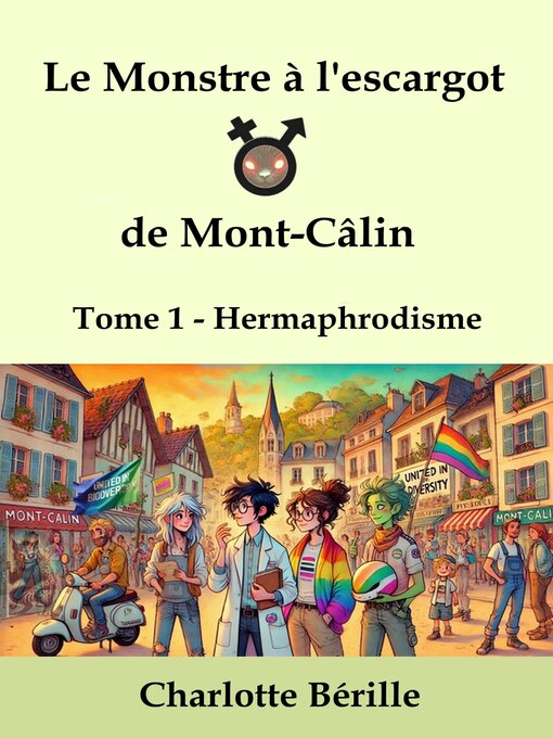 Title details for Le Monstre à l'Escargot de Mont-Câlin--Tome 1 by Charlotte Bérille - Available
